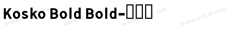 Kosko Bold Bold字体转换